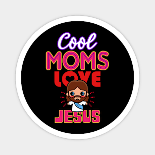 Cool Moms Love Jesus Gift For Religious Christian Mothers Magnet